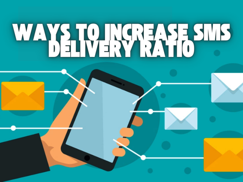 Best Ways to Increase SMS Delivery Ratio | SMS Deals